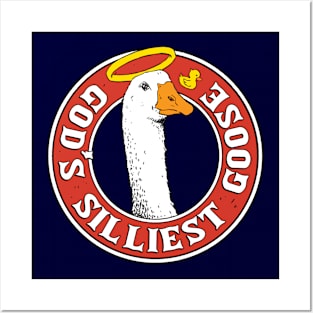 God's Silliest Goose Posters and Art